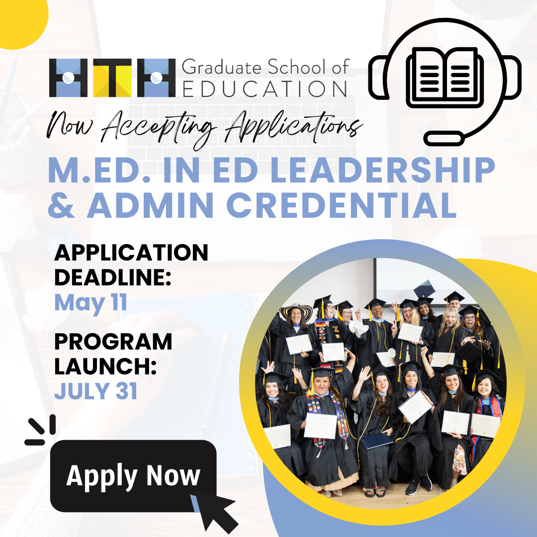 Informational graphic for HTH Graduate School of Education’s EDL M.Ed. in Ed Leadership & Admin Credential Program. Features key dates—application deadline (May 11), program launch (July 31)—and a photo of graduates in caps and gowns. See Program Page for details.