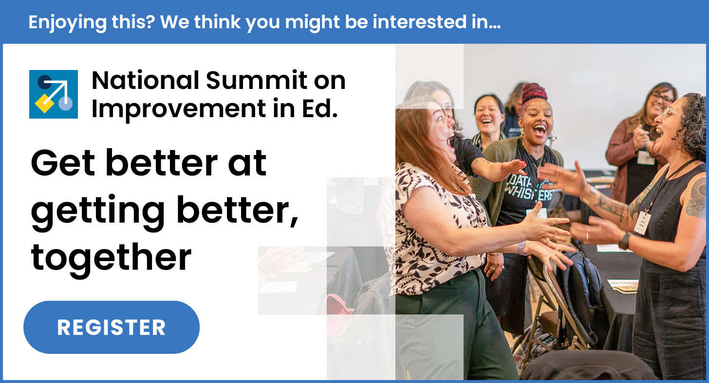 A group of people smiling and laughing in a classroom setting. Text reads: National Summit on Improvement in Ed. Get better at getting better, together. There is a blue Register button.