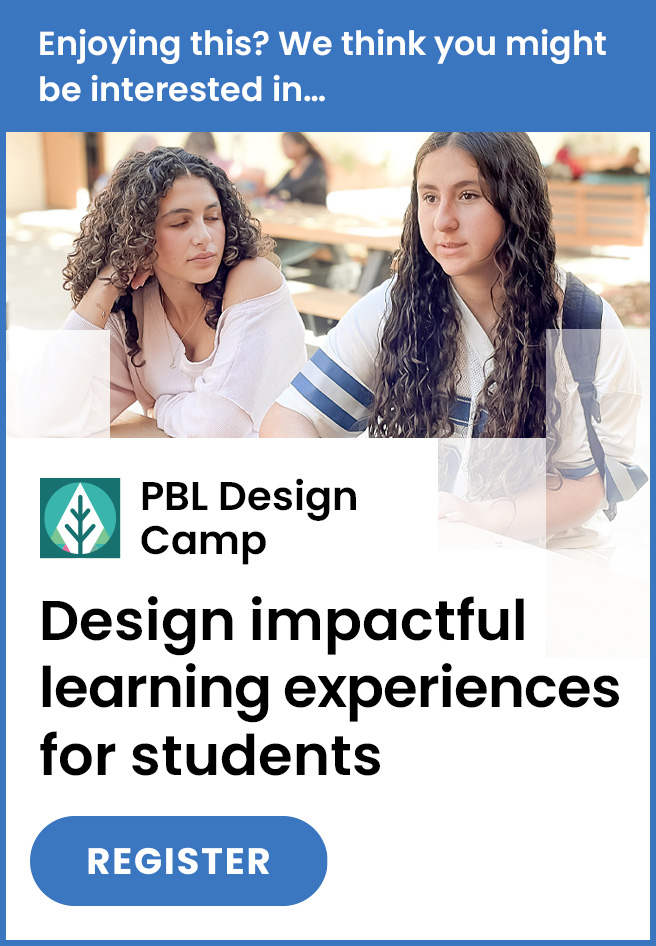 Two young women sit at a table, listening attentively. Text above promotes PBL Design Camp, inviting users to register for a program focused on designing impactful learning experiences for students.