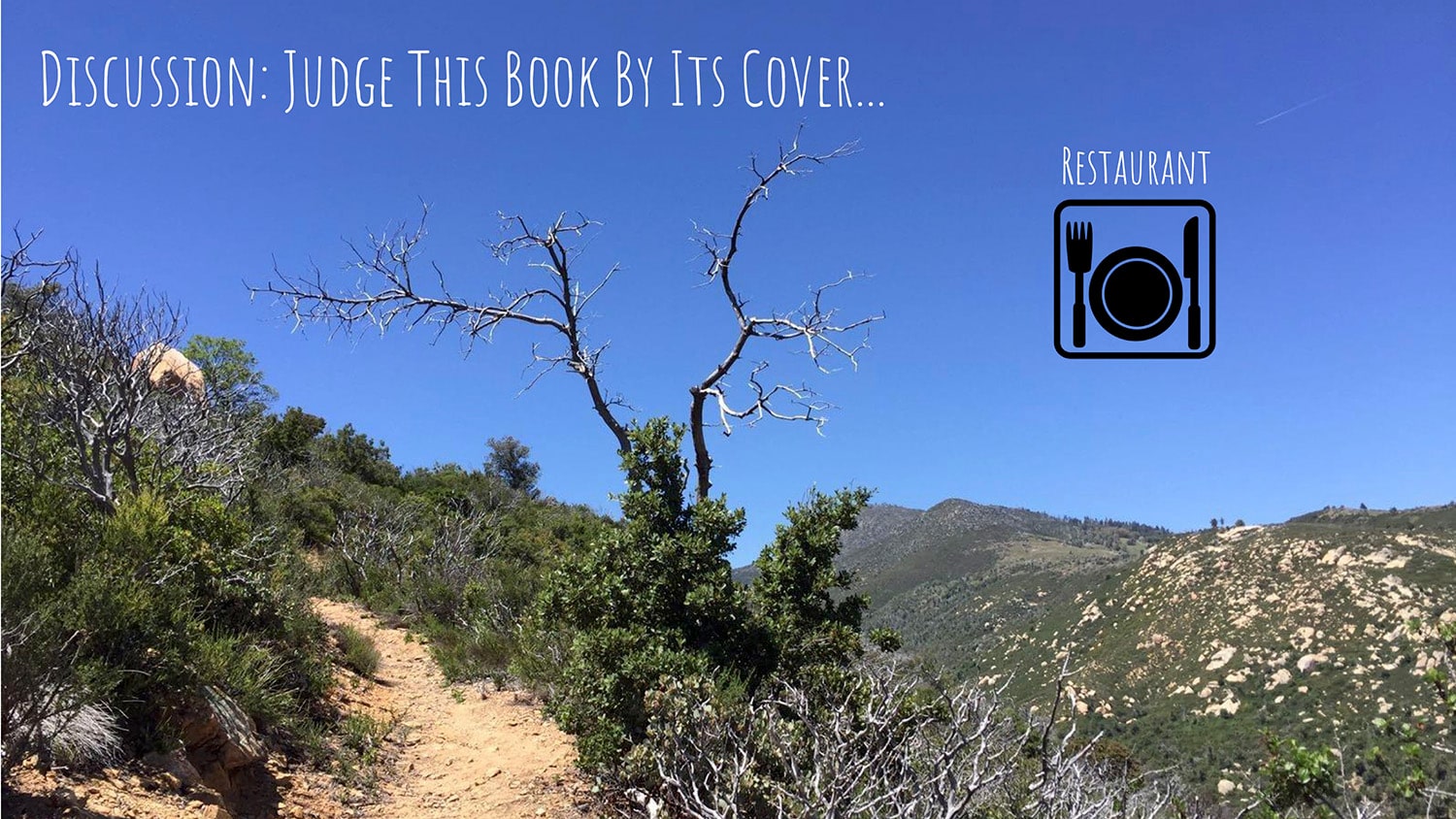 A dirt trail winds through green shrubs toward mountains under a clear blue sky. Overlay text reads, Discussion: Judge This Book By Its Cover... with a restaurant icon—ideal for sparking dialogue on noise levels in a productive classroom.